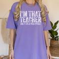 I'm That Teacher They Told You About Back To School For Men Women Women's Comfort Colors T-Shirt Violet I'm That Teacher They Told You About Back To School For Men Women Women's Comfort Colors T-Shirt Violet