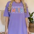 I'Ts A Good Day To Do Math Back To School Math Teacher Women's Comfort Colors T-Shirt Violet