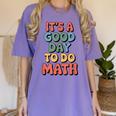 It's A Good Day To Do Math Retro Math Teacher Student Women's Comfort Colors T-Shirt Violet It's A Good Day To Do Math Retro Math Teacher Student Women's Comfort Colors T-Shirt Violet