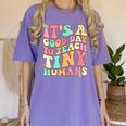 It's A Good Day To Teach Tiny Humans Teacher Teaching Women's Comfort Colors T-Shirt Violet