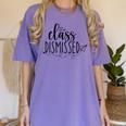 I Love You All Class Dismissed Teacher Last Day Of School Women's Comfort Colors T-Shirt Violet I Love You All Class Dismissed Teacher Last Day Of School Women's Comfort Colors T-Shirt Violet
