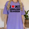 I Love My English Teacher Heart English Language Teachers For Men Women Kids Women's Comfort Colors T-Shirt Violet