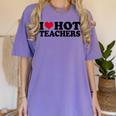 I Love Hot Teachers Men Women Women's Comfort Colors T-Shirt Violet I Love Hot Teachers Men Women Women's Comfort Colors T-Shirt Violet