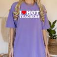 I Love Hot Teachers Women's Comfort Colors T-Shirt Violet I Love Hot Teachers Women's Comfort Colors T-Shirt Violet