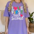 Love Them First Teach Them Second Teacher Student Love Quote Women's Comfort Colors T-Shirt Violet Love Them First Teach Them Second Teacher Student Love Quote Women's Comfort Colors T-Shirt Violet