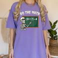 Do The Math 67 Meme Joke Halloween Skeleton Math Teacher Women's Comfort Colors T-Shirt Violet Do The Math 67 Meme Joke Halloween Skeleton Math Teacher Women's Comfort Colors T-Shirt Violet