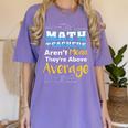 Math Teachers Aren't Mean Sayings Mathematics School Women's Comfort Colors T-Shirt Violet Math Teachers Aren't Mean Sayings Mathematics School Women's Comfort Colors T-Shirt Violet