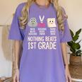 Nothing Beats 1st Grade Back To School Kids Teachers Women's Comfort Colors T-Shirt Violet Nothing Beats 1st Grade Back To School Kids Teachers Women's Comfort Colors T-Shirt Violet