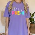 Oh Hey Pre-k Shirt Back To School Teachers Students Women's Comfort Colors T-Shirt Violet Oh Hey Pre-k Shirt Back To School Teachers Students Women's Comfort Colors T-Shirt Violet