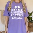 PE Teacher Sunglasses What Awesome Looks Like Women's Comfort Colors T-Shirt Violet