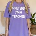 Pretend I'm a Teacher Lazy Last Minute Halloween Costume Women's Comfort Colors T-Shirt Violet Pretend I'm a Teacher Lazy Last Minute Halloween Costume Women's Comfort Colors T-Shirt Violet