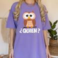 Quien Who Owl Spanish Teacher Women's Comfort Colors T-Shirt Violet Quien Who Owl Spanish Teacher Women's Comfort Colors T-Shirt Violet