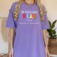 If You Can Read This Thank A Teacher Gratitude Men Women Girls Kids Women's Comfort Colors T-Shirt Violet