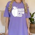 Red For Ed Teacher Support Public Education For Men Women Kids Women's Comfort Colors T-Shirt Violet Red For Ed Teacher Support Public Education For Men Women Kids Women's Comfort Colors T-Shirt Violet