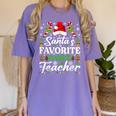 Santa's Favorite Dance Teacher Shirt Christmas Pajama Women's Comfort Colors T-Shirt Violet Santa's Favorite Dance Teacher Shirt Christmas Pajama Women's Comfort Colors T-Shirt Violet