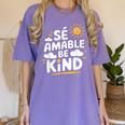 SÉ AMABLE Be Kind Bilingual Teacher Maestra Spanish Teacher Women's Comfort Colors T-Shirt Violet SÉ AMABLE Be Kind Bilingual Teacher Maestra Spanish Teacher Women's Comfort Colors T-Shirt Violet