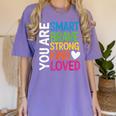 You Are SMART BRAVE STRONG KIND LOVED MOTIVATION TEACHER KID Women's Comfort Colors T-Shirt Violet You Are SMART BRAVE STRONG KIND LOVED MOTIVATION TEACHER KID Women's Comfort Colors T-Shirt Violet