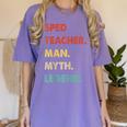 Sped Teacher Man Myth Legend Women's Comfort Colors T-Shirt Violet Sped Teacher Man Myth Legend Women's Comfort Colors T-Shirt Violet