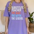 Substitute Teacher Man The Myth The Legend Appreciation Day Women's Comfort Colors T-Shirt Violet Substitute Teacher Man The Myth The Legend Appreciation Day Women's Comfort Colors T-Shirt Violet