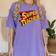 Super Teacher SuperTeacher Women's Comfort Colors T-Shirt Violet Super Teacher SuperTeacher Women's Comfort Colors T-Shirt Violet