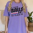 It Takes Balls To Teach PE Gym Teacher Women's Comfort Colors T-Shirt Violet It Takes Balls To Teach PE Gym Teacher Women's Comfort Colors T-Shirt Violet