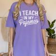 I Teach In My Pajamas Teacher Teacher's Day Humor Tee Women's Comfort Colors T-Shirt Violet I Teach In My Pajamas Teacher Teacher's Day Humor Tee Women's Comfort Colors T-Shirt Violet