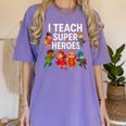 I Teach Super Heroes Teacher Women's Comfort Colors T-Shirt Violet I Teach Super Heroes Teacher Women's Comfort Colors T-Shirt Violet
