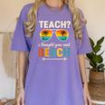 Teach I Thought You Said Beach Teacher Summer Vacation Women's Comfort Colors T-Shirt Violet Teach I Thought You Said Beach Teacher Summer Vacation Women's Comfort Colors T-Shirt Violet