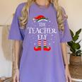 The Teacher Elf Christmas Family Matching Group Xmas Women's Comfort Colors T-Shirt Violet The Teacher Elf Christmas Family Matching Group Xmas Women's Comfort Colors T-Shirt Violet