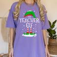 The Teacher Elf Christmas Family Matching Xmas Group For Men Women Women's Comfort Colors T-Shirt Violet The Teacher Elf Christmas Family Matching Xmas Group For Men Women Women's Comfort Colors T-Shirt Violet
