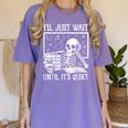 Teacher Halloween Shirt I'Ll Just Wait Until It's Quiet Women's Comfort Colors T-Shirt Violet Teacher Halloween Shirt I'Ll Just Wait Until It's Quiet Women's Comfort Colors T-Shirt Violet