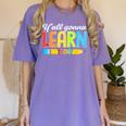 Teacher Y'All Gonna Learn Today First Day Of School Women's Comfort Colors T-Shirt Violet Teacher Y'All Gonna Learn Today First Day Of School Women's Comfort Colors T-Shirt Violet