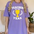 Teacher Of The Year For Men Women Women's Comfort Colors T-Shirt Violet Teacher Of The Year For Men Women Women's Comfort Colors T-Shirt Violet