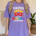 Teachers Are Just Superheroes In Disguise Fun Back To School Women's Comfort Colors T-Shirt Violet Teachers Are Just Superheroes In Disguise Fun Back To School Women's Comfort Colors T-Shirt Violet