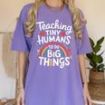 Teaching Tiny Humans Big Things I Teacher Women's Comfort Colors T-Shirt Violet