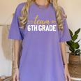Team 6th Grade Hello Sixth Grade Crew Squad Teacher Kids Women's Comfort Colors T-Shirt Violet