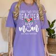 I Have Two Titles Teacher And Mom And I Rock Them Both Women's Comfort Colors T-Shirt Violet I Have Two Titles Teacher And Mom And I Rock Them Both Women's Comfort Colors T-Shirt Violet