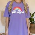 Unity Day Orange Teacher Kindness Antibulliyng Be Kind Women's Comfort Colors T-Shirt Violet Unity Day Orange Teacher Kindness Antibulliyng Be Kind Women's Comfort Colors T-Shirt Violet