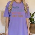 Women Math Is Tough But So Are You Math Teacher Mathematics Women's Comfort Colors T-Shirt Violet Women Math Is Tough But So Are You Math Teacher Mathematics Women's Comfort Colors T-Shirt Violet