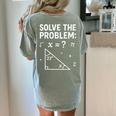 67 Math Meme Solve The Problem Teacher For Student Women's Comfort Colors T-Shirt Back Print Bay