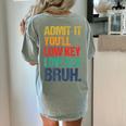 Admit It You Low Key Love ELA Bruh First Day School Teacher Women's Comfort Colors T-Shirt Back Print Bay Admit It You Low Key Love ELA Bruh First Day School Teacher Women's Comfort Colors T-Shirt Back Print Bay