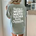 Algebra Lover Having A Weird Math Teacher Builds Character Women's Comfort Colors T-Shirt Back Print Bay Algebra Lover Having A Weird Math Teacher Builds Character Women's Comfort Colors T-Shirt Back Print Bay