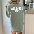 ASL Mode Sign Language Deaf ASL Teacher Women's Comfort Colors T-Shirt Back Print Bay ASL Mode Sign Language Deaf ASL Teacher Women's Comfort Colors T-Shirt Back Print Bay