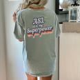 ASL Is My Superpower ASL Teacher Shirt T-Shirt Women's Comfort Colors T-Shirt Back Print Bay