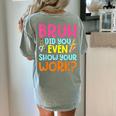 Bruh Did You Even Show Your Work Humorous Math Teacher Women's Comfort Colors T-Shirt Back Print Bay Bruh Did You Even Show Your Work Humorous Math Teacher Women's Comfort Colors T-Shirt Back Print Bay