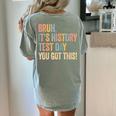 Bruh It's History Test Day You Got This History Teacher Women's Comfort Colors T-Shirt Back Print Bay Bruh It's History Test Day You Got This History Teacher Women's Comfort Colors T-Shirt Back Print Bay