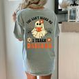 You Can't Scare Me I Teach Daycare Teacher Halloween Ghost Women's Comfort Colors T-Shirt Back Print Bay