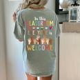 In This Classroom Everyone Is Welcome For Teacher Women's Comfort Colors T-Shirt Back Print Bay In This Classroom Everyone Is Welcome For Teacher Women's Comfort Colors T-Shirt Back Print Bay