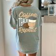 Coffee Teach Repeat Teacher Women's Comfort Colors T-Shirt Back Print Bay