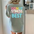 Donut Stress Just Do Your Best Teachers Testing Day For Men Women Girls Kids Women's Comfort Colors T-Shirt Back Print Bay Donut Stress Just Do Your Best Teachers Testing Day For Men Women Girls Kids Women's Comfort Colors T-Shirt Back Print Bay